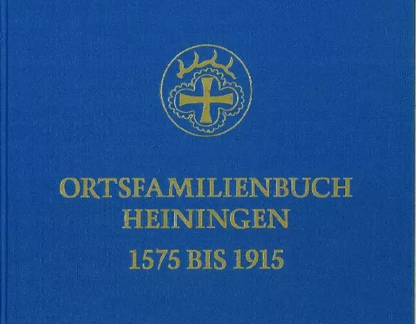 Ortsfamilienbuch Heiningen 1575 bis 1915 erhältlich